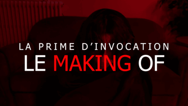 MAKING-OF // LA PRIME D'INVOCATION
