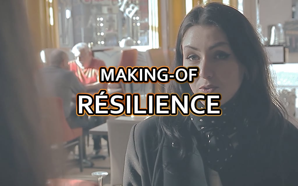 3.1 / MAKING-OF : RÉSILIENCE
